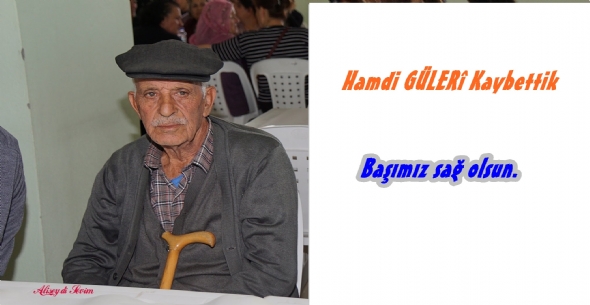 Basal: Hamdi GLER'i kaybettik.